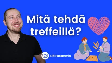 mitä tehdä ekoilla treffeillä|Treffi